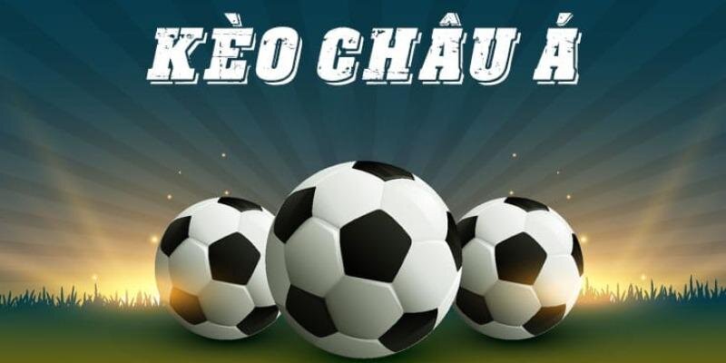 Phương pháp bắt kèo châu Á chuẩn xác 100%