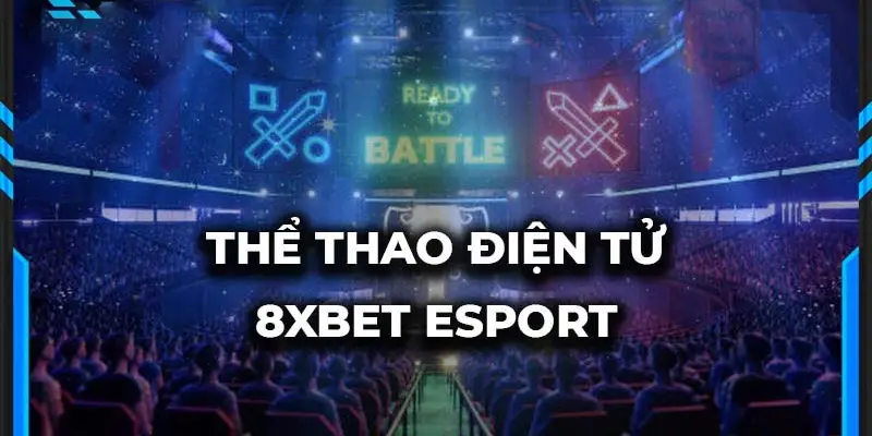 Trải nghiệm sự đặc sắc có 1-0-2 tại sảnh cược Esport 8xbet cực chất