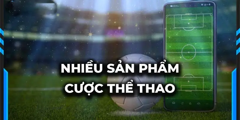 Cá cược thể thao đặc sắc được nhiều người chơi yêu thích