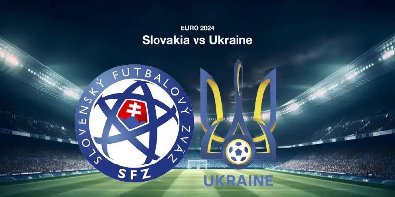 Soi Kèo Slovakia Vs Ukraine, 20h00 Ngày 21/06 - Euro 2024